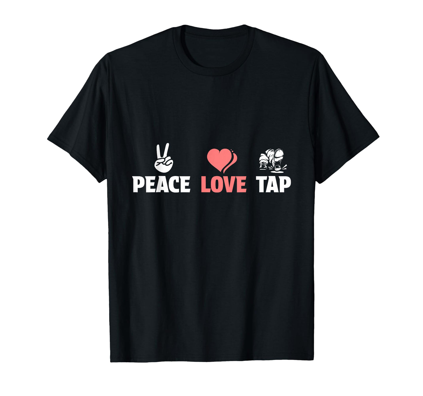 Peace Love Tap Dance Rhythm Dancer T-Shirt - Minimalist Print Men Women - T-Shirt, Sweatshirt, Hoodie
