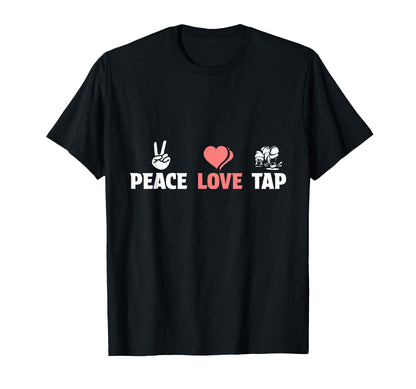 Peace Love Tap Dance Rhythm Dancer T-Shirt - Minimalist Print Men Women - T-Shirt, Sweatshirt, Hoodie