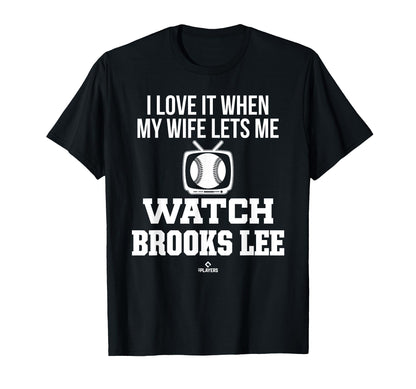 My Wife Lets Me Watch Brooks Lee T-Shirt - Custom Art Print for Adults - T-Shirt, Sweatshirt, Hoodie