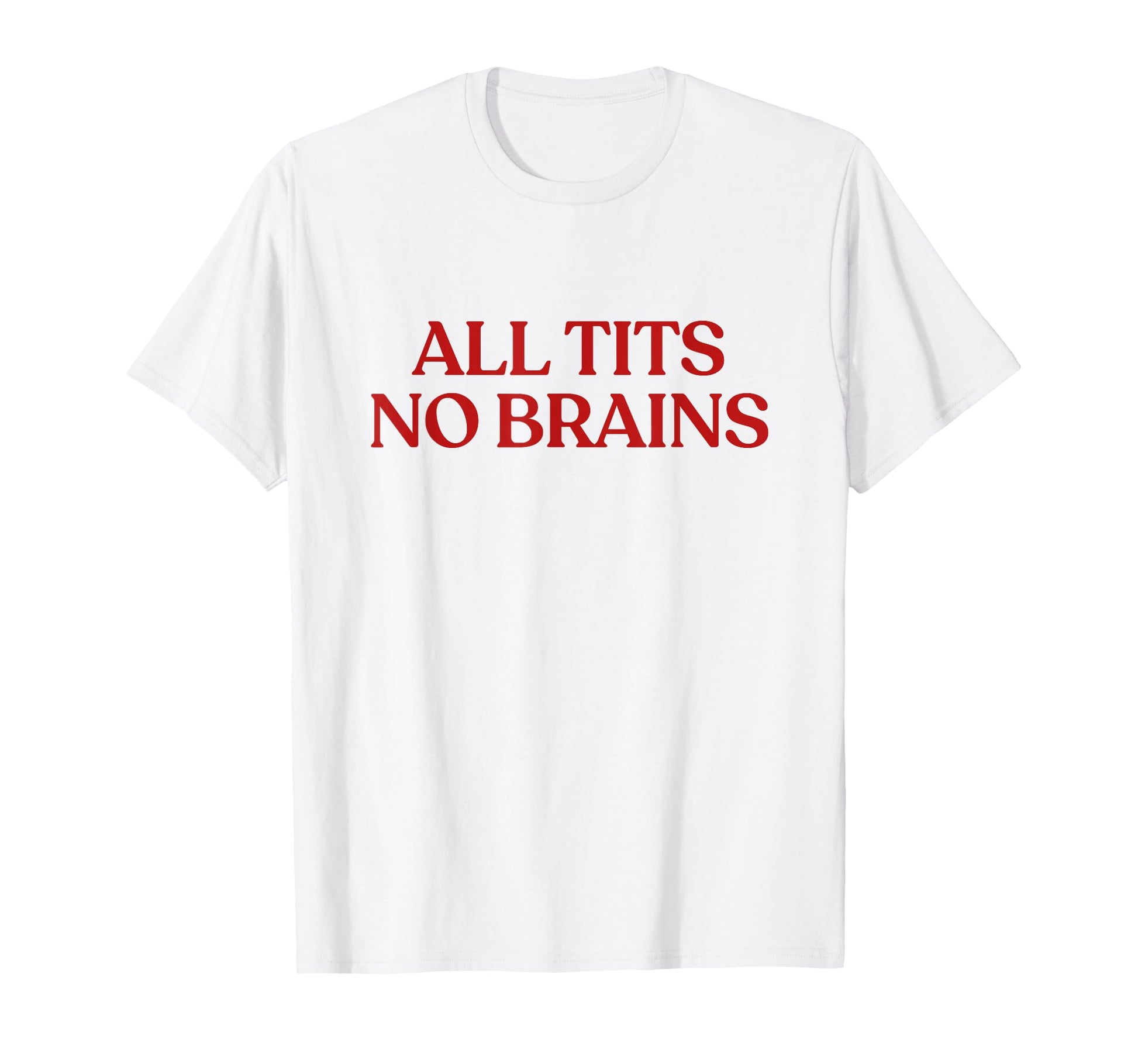All Tits No Brains Y2K Aesthetic Trendy T-Shirt - Aesthetic Graphic Unisex - T-Shirt, Sweatshirt, Hoodie