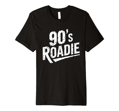 90S Roadie Rock Music Country Grunge T-Shirt - Custom Art Print for Adults - T-Shirt, Sweatshirt, Hoodie