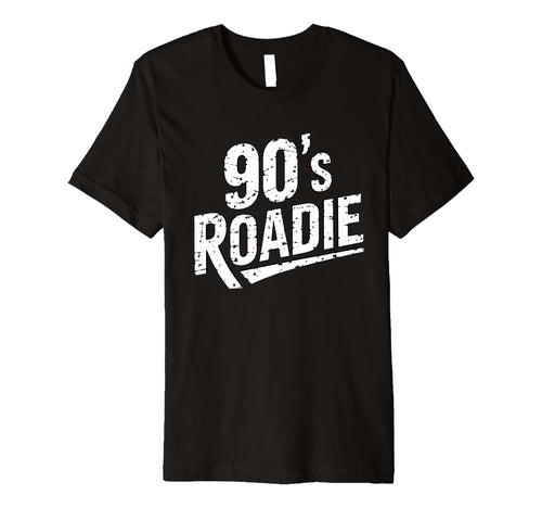90S Roadie Rock Music Country Grunge T-Shirt - Custom Art Print for Adults - T-Shirt, Sweatshirt, Hoodie