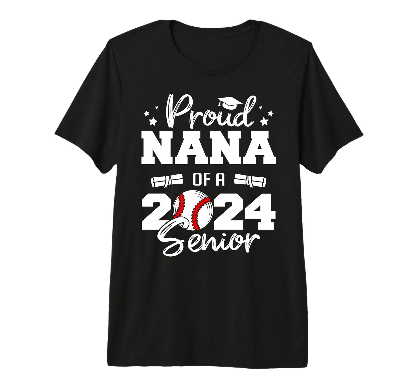 Proud Nana 2024 Senior Funny T-Shirt - Casual Everyday Wear for Adults - T-Shirt, Sweatshirt, Hoodie