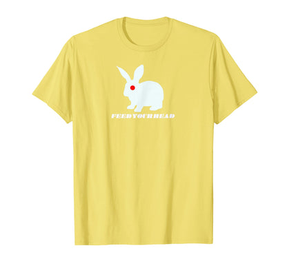 Feed Your Head Fantasy Book Rabbit T-Shirt - Novelty Apparel Men Women - T-Shirt, Sweatshirt, Hoodie