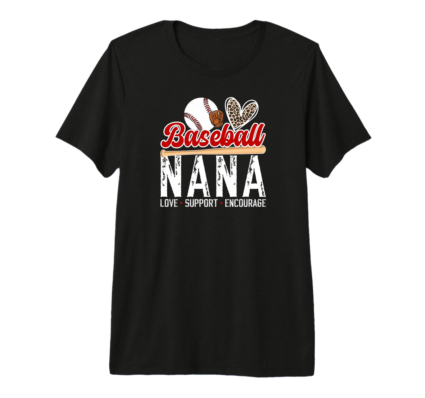 Baseball Nana Love Support Nana T-Shirt - Fun Novelty Design Men Women - T-Shirt, Sweatshirt, Hoodie