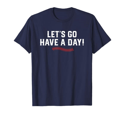 Lets Go Have Day Patriotic Baseball Red T-Shirt - Graphic Print Men Women - T-Shirt, Sweatshirt, Hoodie