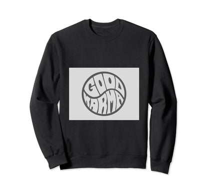 Funky Boho Phrase Karma Gray Black Sweatshirt - Custom Art Print for Adults - T-Shirt, Sweatshirt, Hoodie