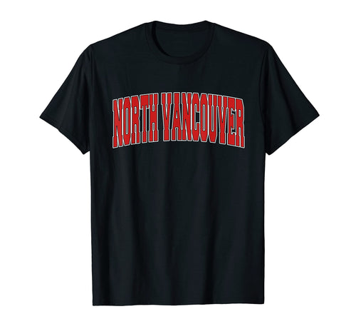 North Vancouver Canada Varsity Canadian T-Shirt - Unique Graphic Unisex - T-Shirt, Sweatshirt, Hoodie