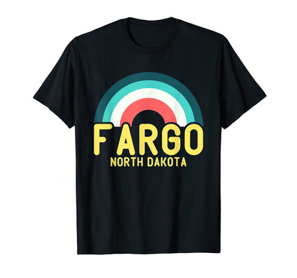 Fargo North Dakota Rainbow T-Shirt - Graphic Print Men Women - T-Shirt, Sweatshirt, Hoodie