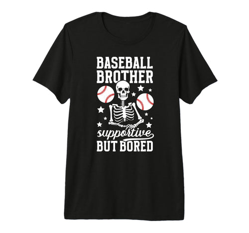 Baseball Brother Supportive T-Shirt - Fun Novelty Design for Adults - T-Shirt, Sweatshirt, Hoodie