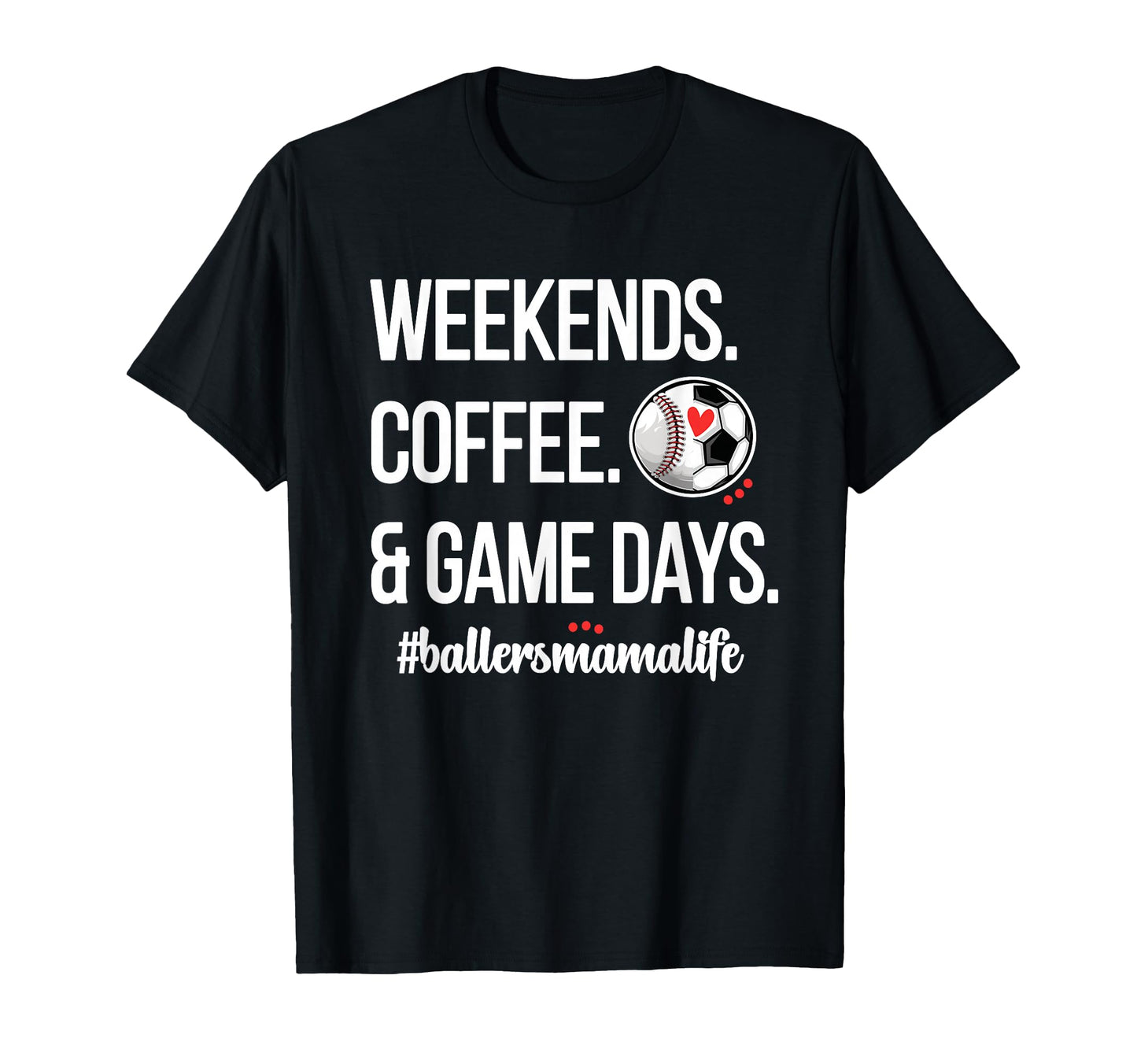 Baseball Soccer Mom Game Day Proud Ball T-Shirt - Graphic Print Men Women - T-Shirt, Sweatshirt, Hoodie