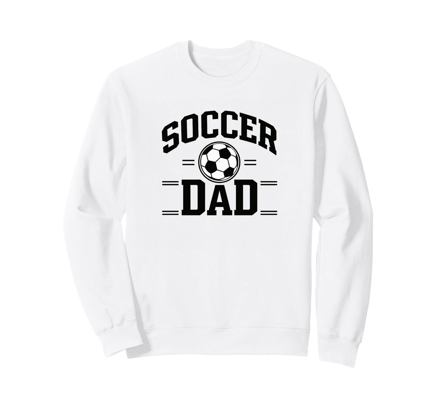 Soccer Dad White Sports Dad Game Sweatshirt - Aesthetic Graphic for Adults - T-Shirt, Sweatshirt, Hoodie