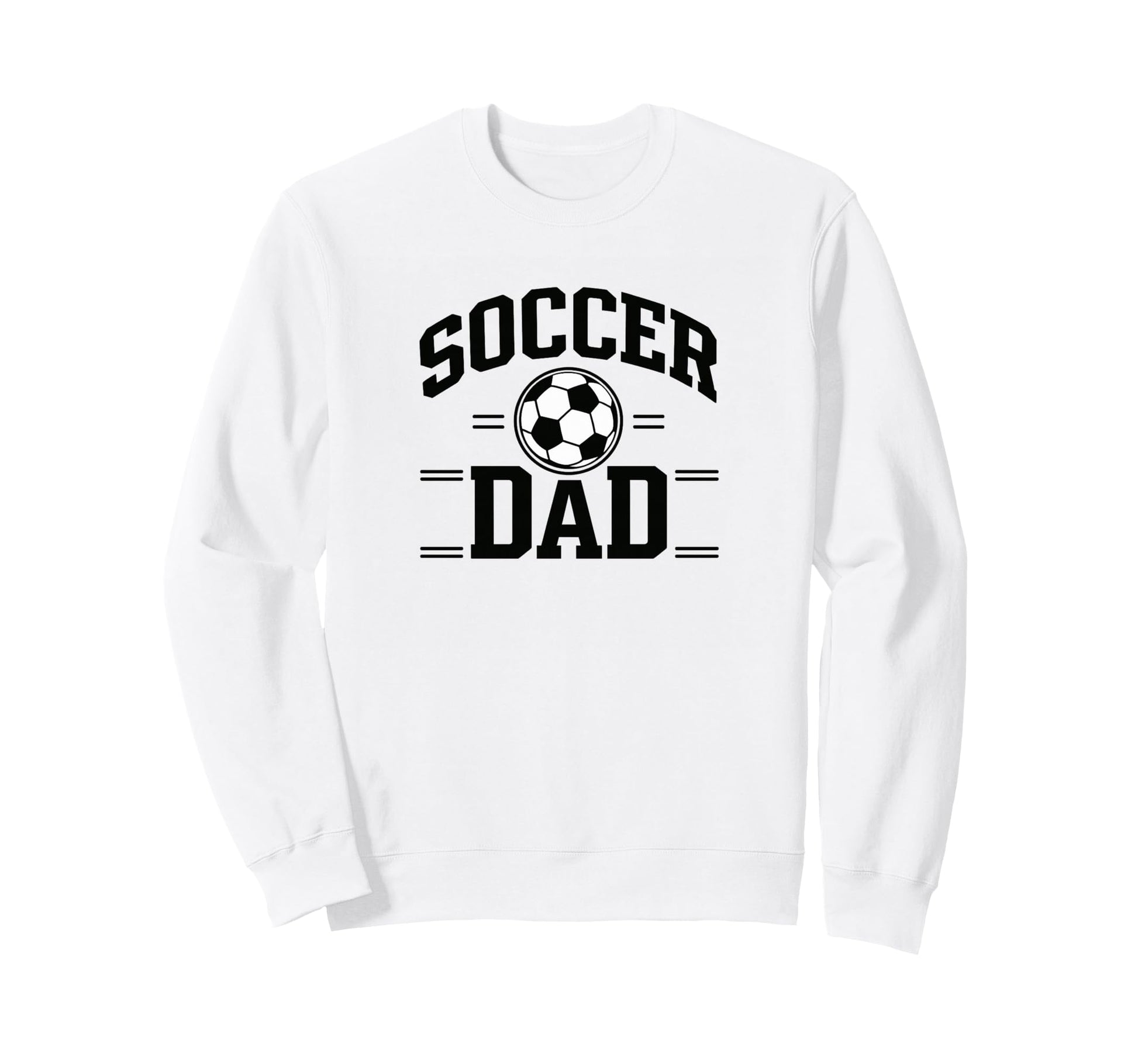 Soccer Dad White Sports Dad Game Sweatshirt - Aesthetic Graphic for Adults - T-Shirt, Sweatshirt, Hoodie