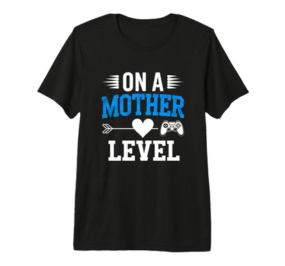 Funny Mothers Day Mother Level Gamer Mom T-Shirt - Graphic Print Men Women - T-Shirt, Sweatshirt, Hoodie