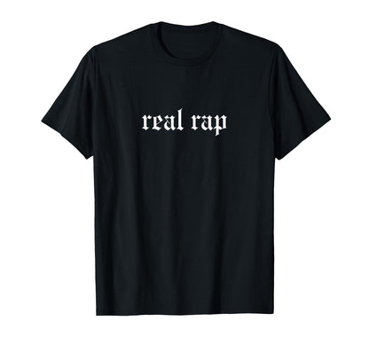 Real Rap Lover Oldschool Rapper Slang Hip T-Shirt - Graphic Print Unisex - T-Shirt, Sweatshirt, Hoodie