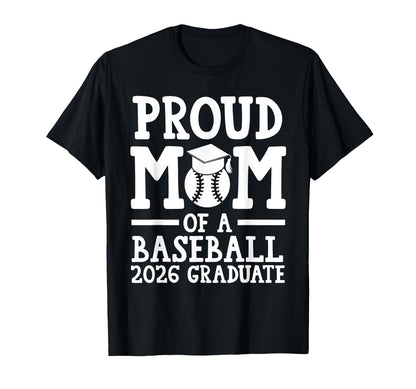 Proud Mom Baseball 2026 Graduate T-Shirt - Fun Novelty Design for Adults - T-Shirt, Sweatshirt, Hoodie