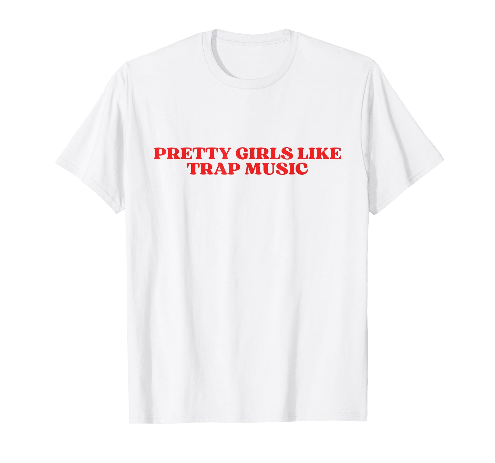 Pretty Like Trap Music Y2K Aesthetic T-Shirt - Aesthetic Graphic for Adults - T-Shirt, Sweatshirt, Hoodie