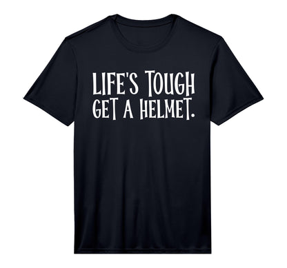 Lifes Tough Get Helmet Funny Outfits Sweatshirt - Streetwear Style Unisex - T-Shirt, Sweatshirt, Hoodie
