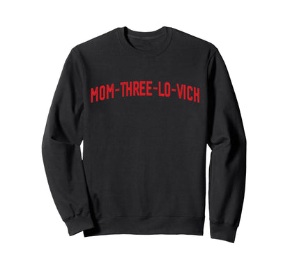 Mom Three Lo Vich Game Day Sweatshirt - Graphic Print for Adults - T-Shirt, Sweatshirt, Hoodie