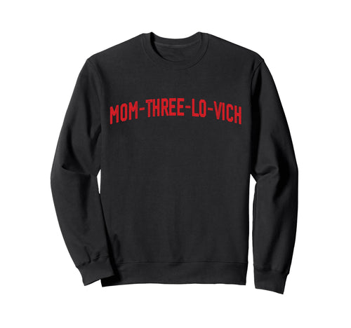 Mom Three Lo Vich Game Day Sweatshirt - Graphic Print for Adults - T-Shirt, Sweatshirt, Hoodie