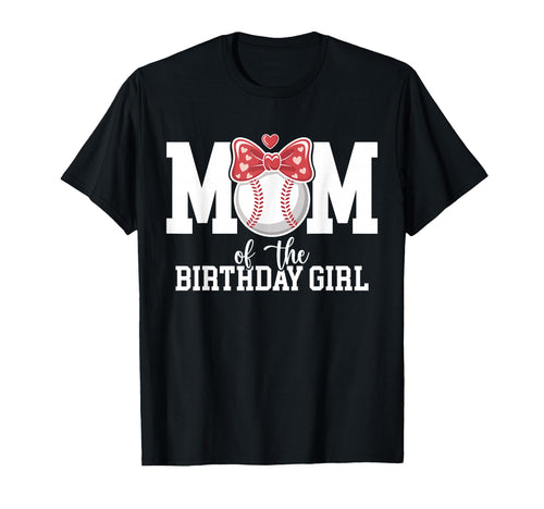 Softball Mom Birthday Baseball Birthday T-Shirt - Unique Graphic Men Women - T-Shirt, Sweatshirt, Hoodie