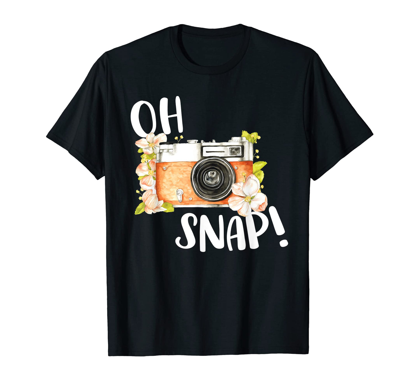Oh Snap Funny Camera Lover Floral T-Shirt - Aesthetic Graphic Unisex - T-Shirt, Sweatshirt, Hoodie