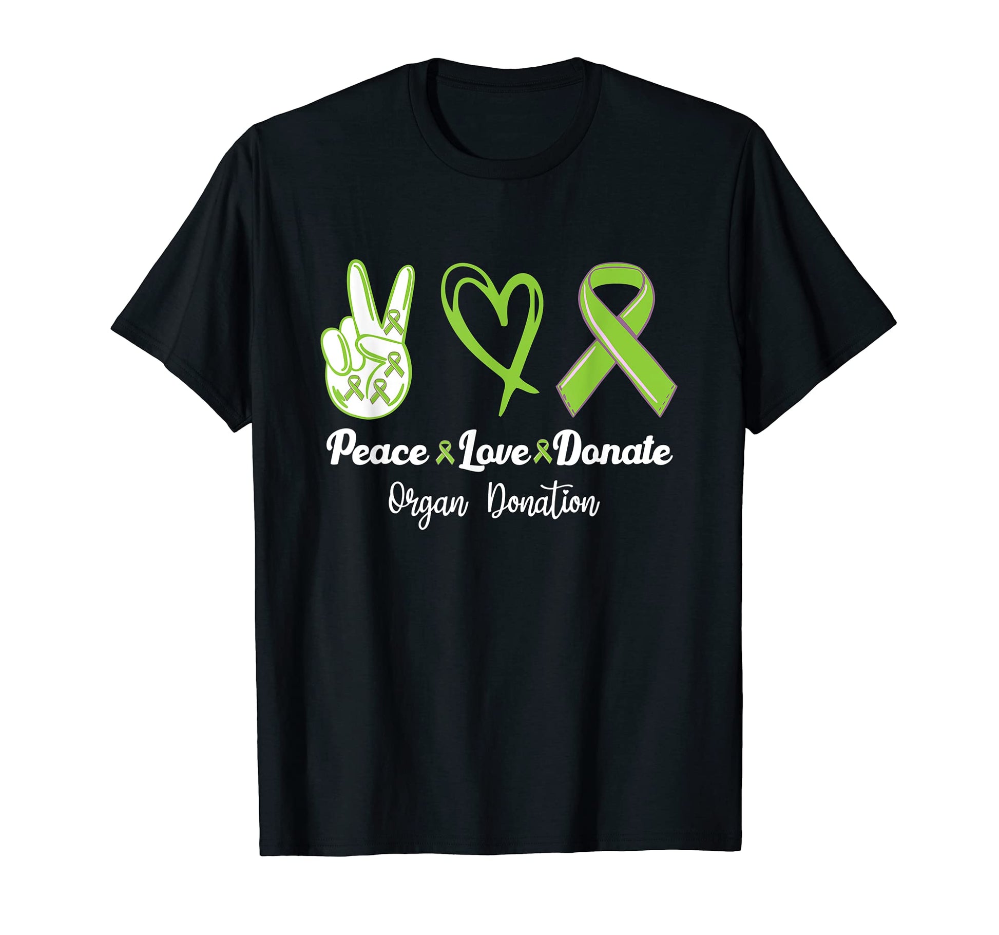 Organ Donation Peace Love Donate Organ T-Shirt - Trendy Graphic Unisex - T-Shirt, Sweatshirt, Hoodie