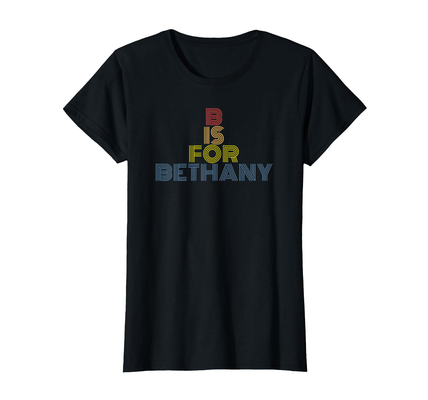 B Is Bethany Personalized Rainbow T-Shirt - Casual Everyday Wear Men Women - T-Shirt, Sweatshirt, Hoodie