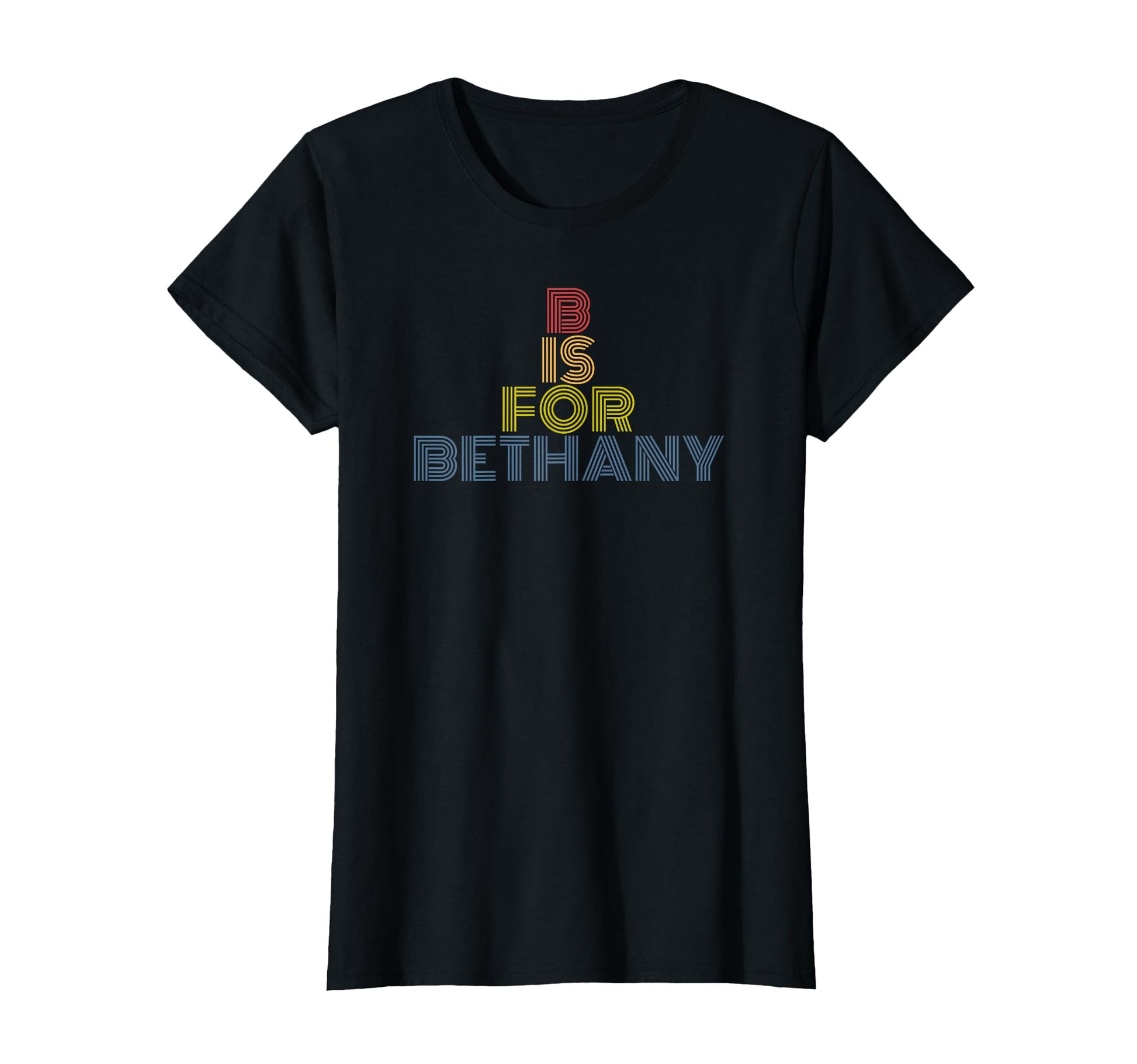 B Is Bethany Personalized Rainbow T-Shirt - Casual Everyday Wear Men Women - T-Shirt, Sweatshirt, Hoodie