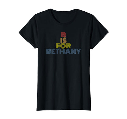 B Is Bethany Personalized Rainbow T-Shirt - Casual Everyday Wear Men Women - T-Shirt, Sweatshirt, Hoodie