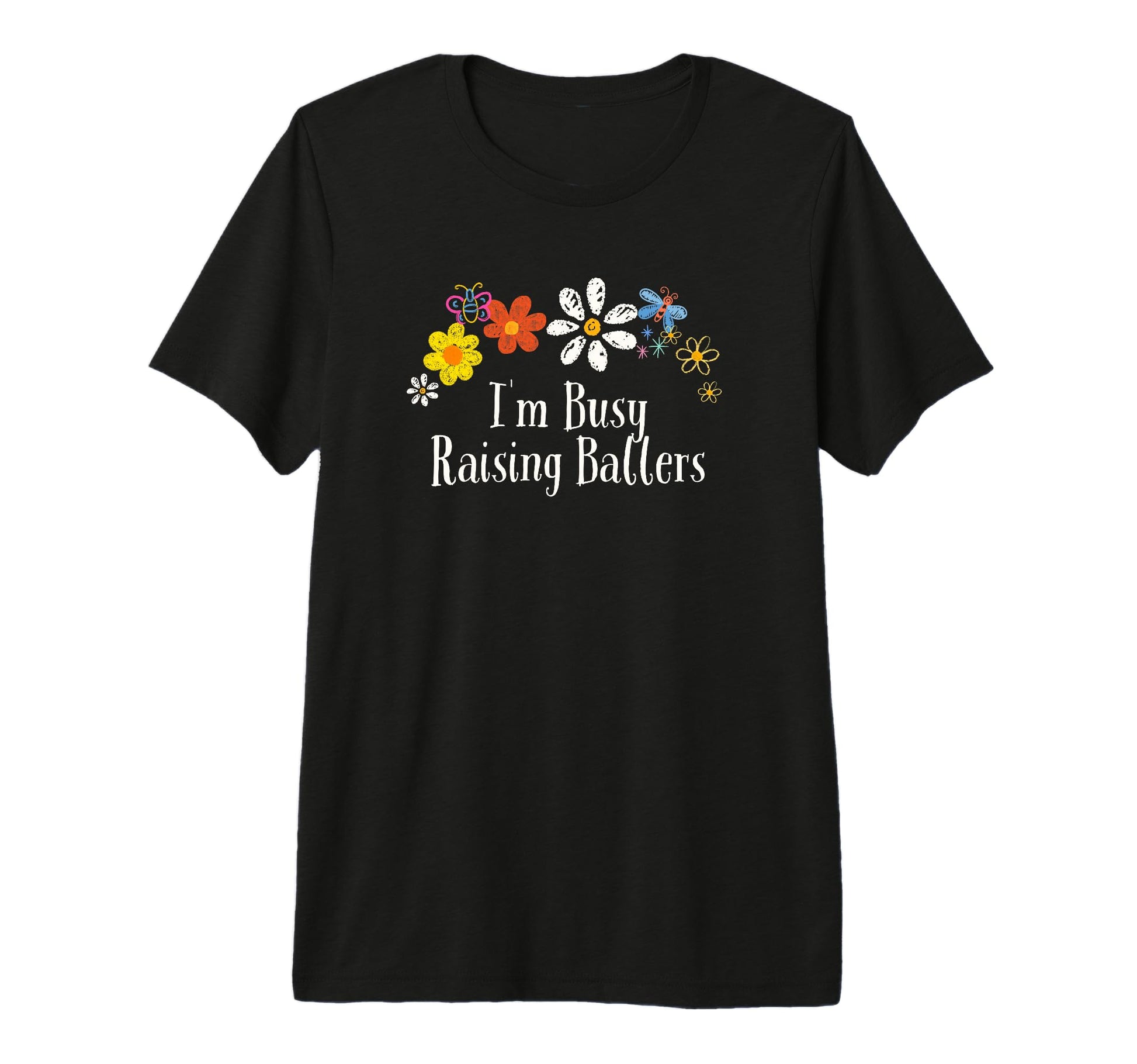 Funny Im Busy Raising Ballers T-Shirt - Casual Everyday Wear for Adults - T-Shirt, Sweatshirt, Hoodie
