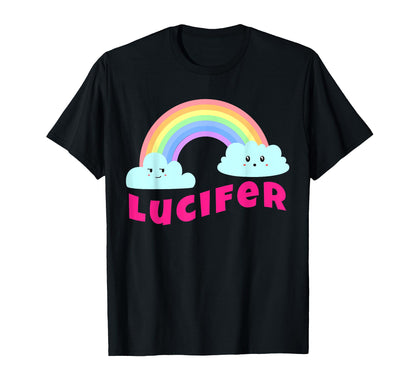 Lucifer Shirts Sarcastic Rainbow Funny T-Shirt - Graphic Print Unisex - T-Shirt, Sweatshirt, Hoodie
