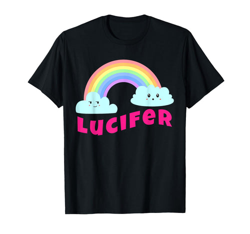 Lucifer Shirts Sarcastic Rainbow Funny T-Shirt - Graphic Print Unisex - T-Shirt, Sweatshirt, Hoodie