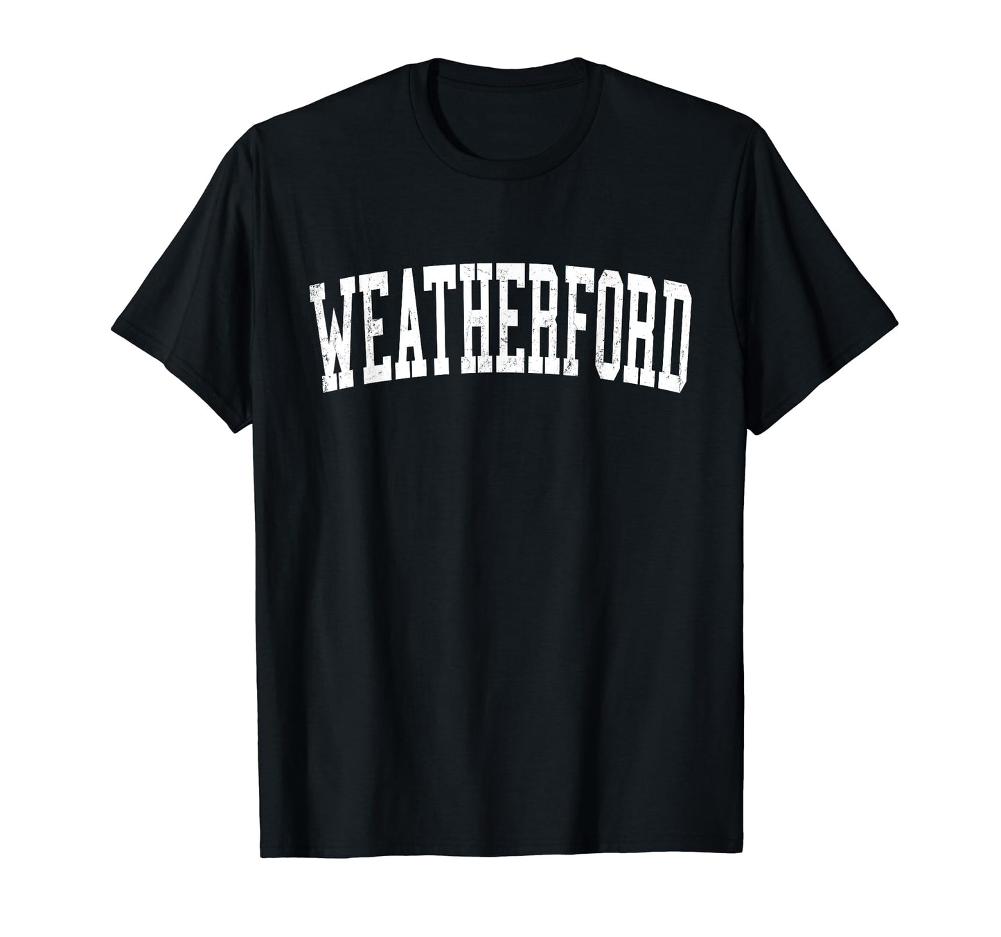 Weatherford Tx Distressed White Varsity T-Shirt - Trendy Graphic for Adults - T-Shirt, Sweatshirt, Hoodie