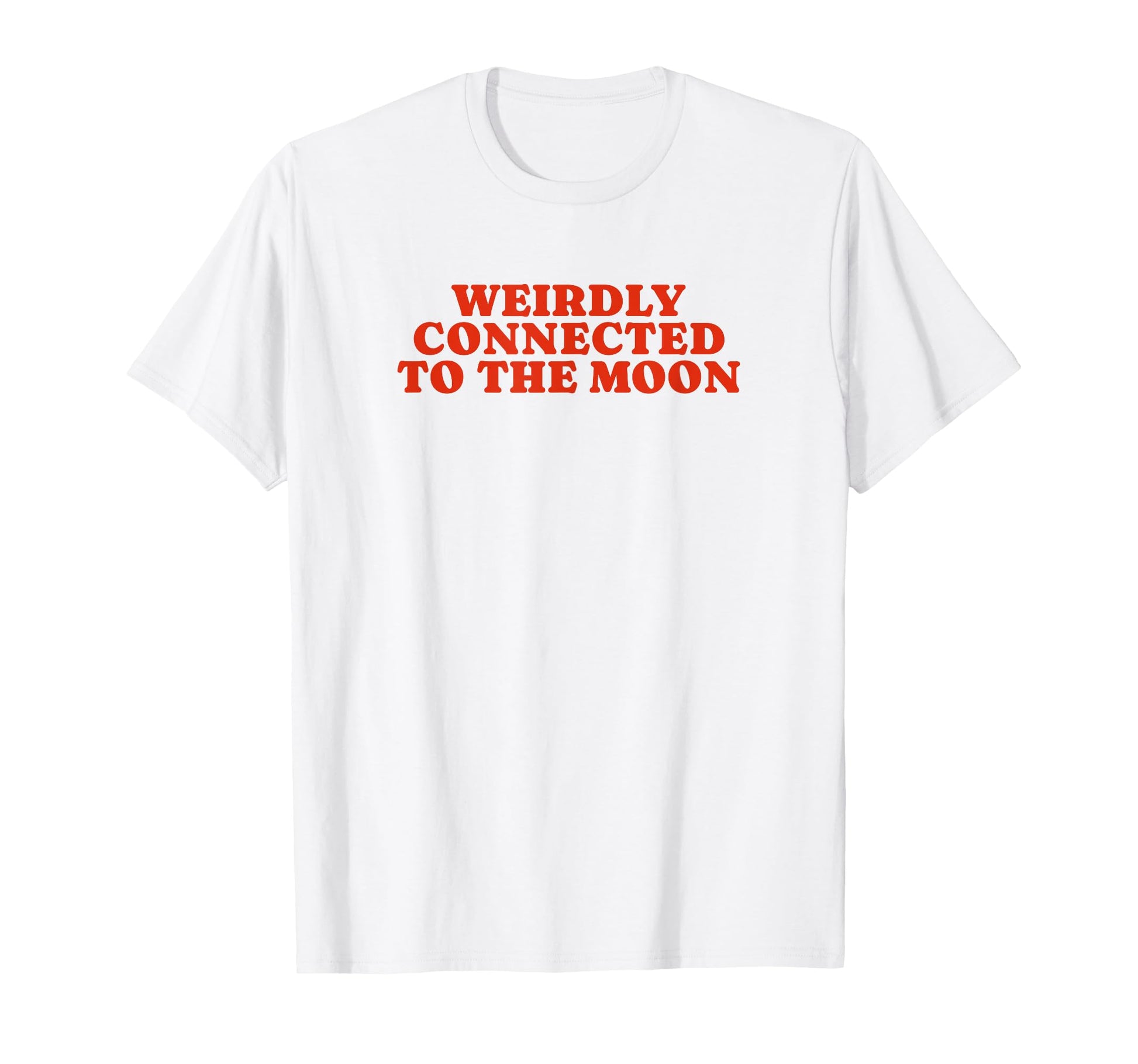 Weirdly Connected To Moon Funny Y2K T-Shirt - Trendy Graphic for Adults - T-Shirt, Sweatshirt, Hoodie