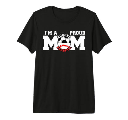 Im Proud Mom Funny Soccer Baseball Mom T-Shirt - Minimalist Print Unisex - T-Shirt, Sweatshirt, Hoodie