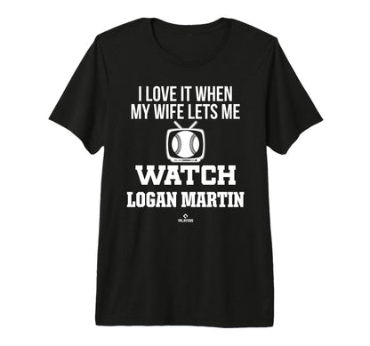 My Wife Lets Me Watch Logan Martin T-Shirt - Streetwear Style for Adults - T-Shirt, Sweatshirt, Hoodie
