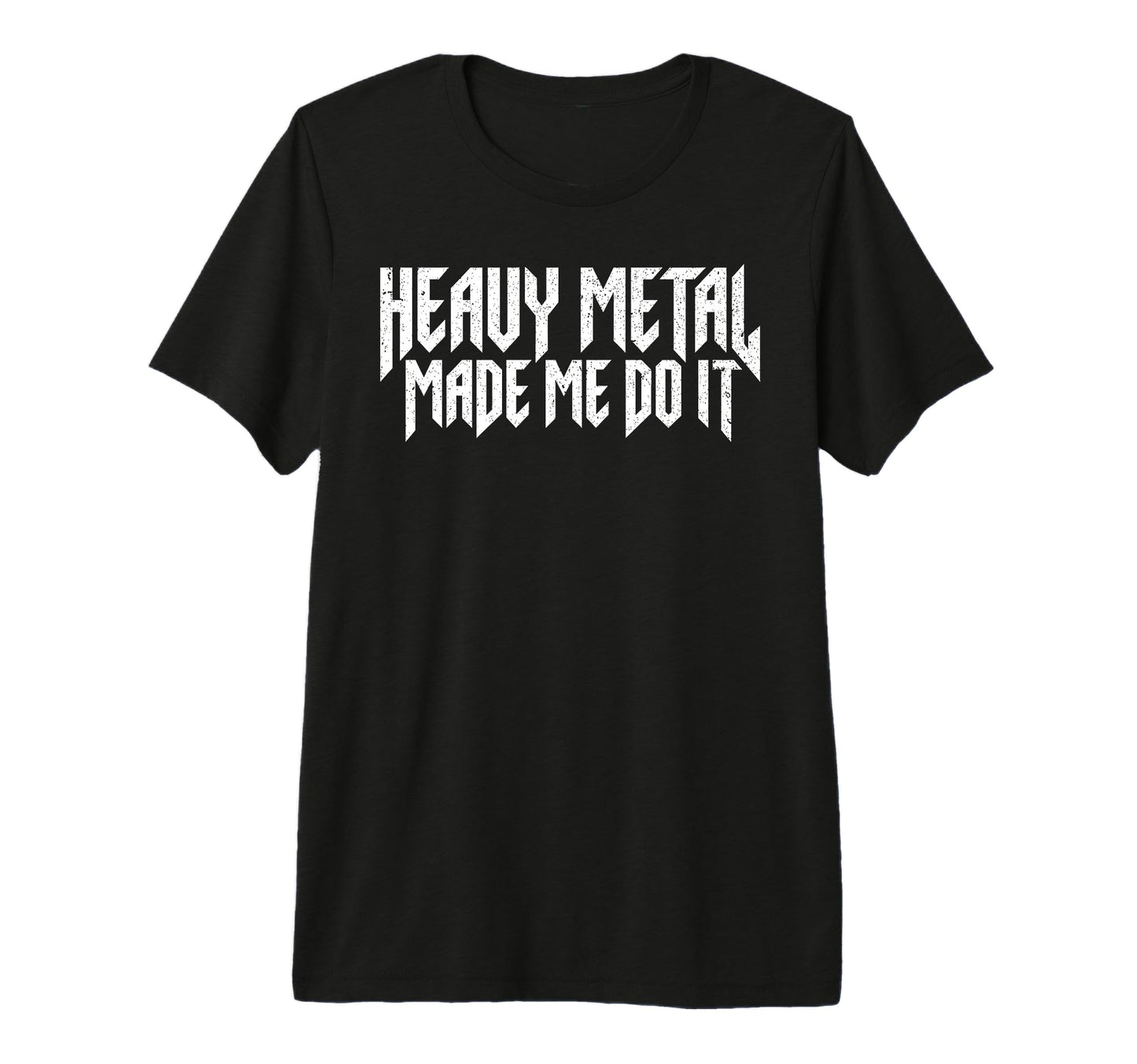 Heavy Metal Made Me Do It Rock Sign Rock N T-Shirt - Unique Graphic Unisex - T-Shirt, Sweatshirt, Hoodie