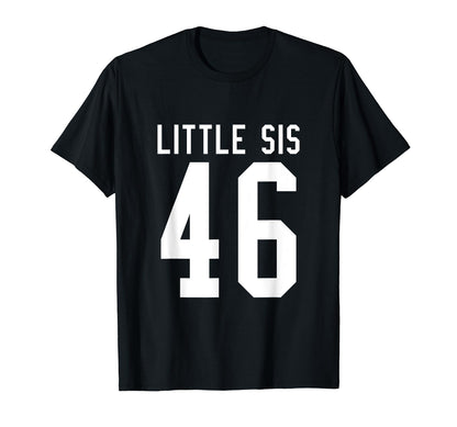 Number 46 Little Sis Biggest Fan T-Shirt - Custom Art Print Men Women - T-Shirt, Sweatshirt, Hoodie