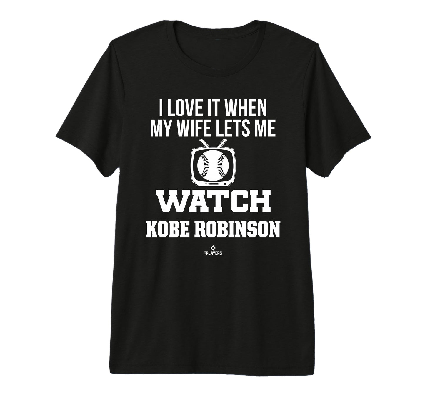 My Wife Lets Me Watch Kobe Robinson T-Shirt - Graphic Print Men Women - T-Shirt, Sweatshirt, Hoodie