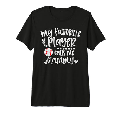 My Favorite Baseball Player Calls Me T-Shirt - Trendy Graphic Men Women - T-Shirt, Sweatshirt, Hoodie