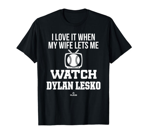 My Wife Lets Me Watch Dylan Lesko Prospect T-Shirt - Graphic Print Unisex - T-Shirt, Sweatshirt, Hoodie