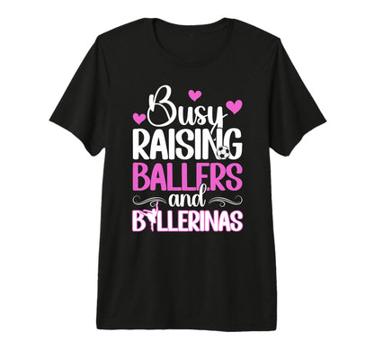 Raising Ballers And Ballerinas Soccer T-Shirt - Minimalist Print Unisex - T-Shirt, Sweatshirt, Hoodie