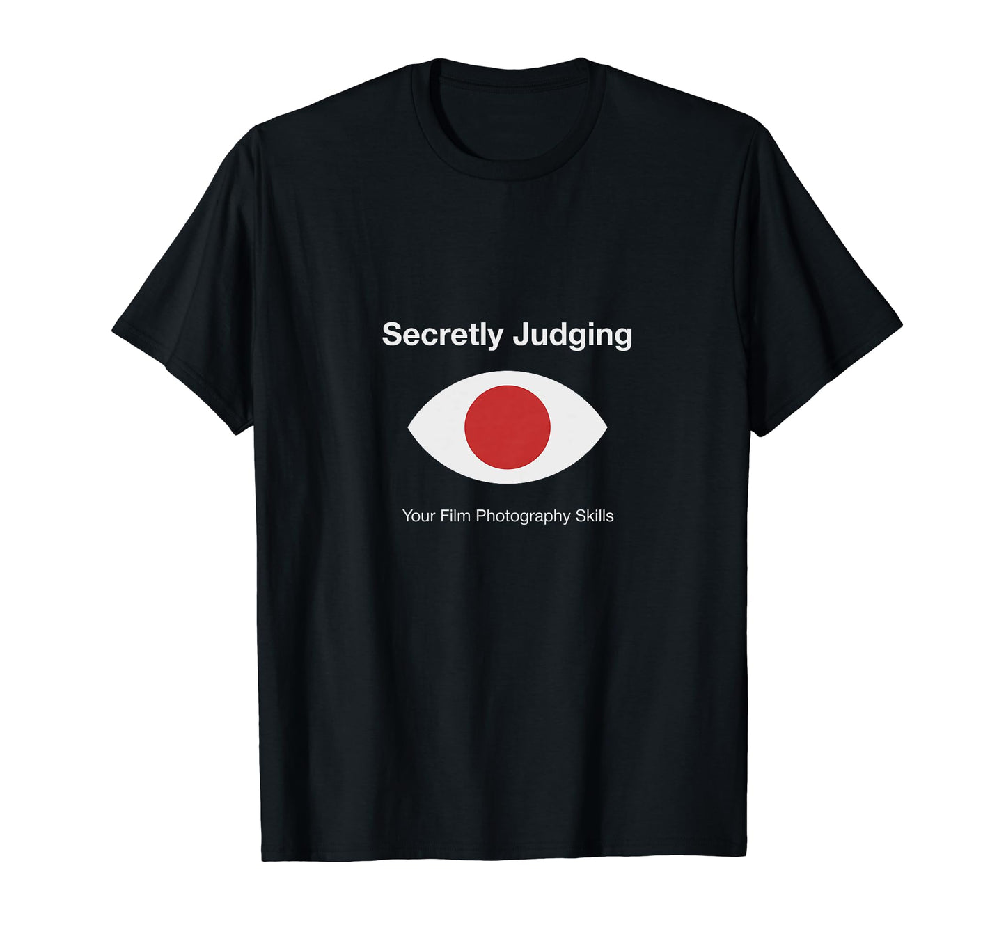 Ecretly Judging Your Film Photography T-Shirt - Aesthetic Graphic Unisex - T-Shirt, Sweatshirt, Hoodie