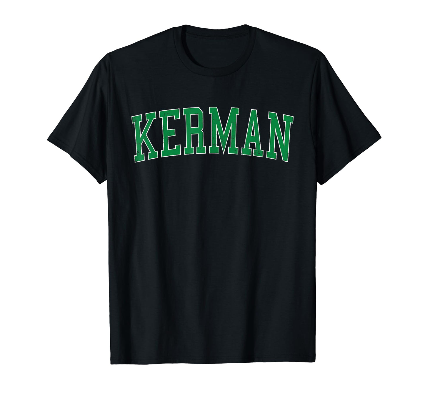 Kerman Ca Distressed Green Varsity T-Shirt - Graphic Print Men Women - T-Shirt, Sweatshirt, Hoodie