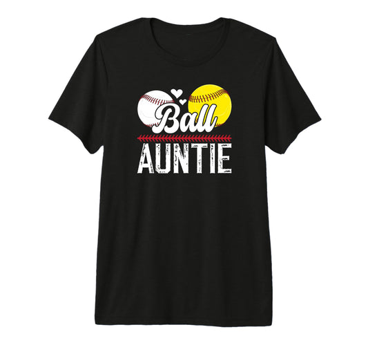 Ball Auntie Proud Baseball T-Shirt - Casual Everyday Wear for Adults - T-Shirt, Sweatshirt, Hoodie