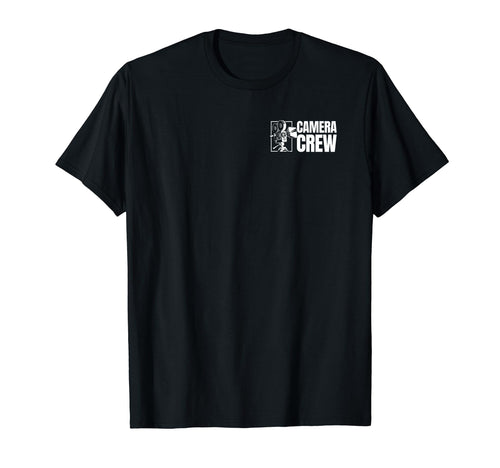 Camera Crew Front And Back Sided W Camera T-Shirt - Unique Graphic Unisex - T-Shirt, Sweatshirt, Hoodie