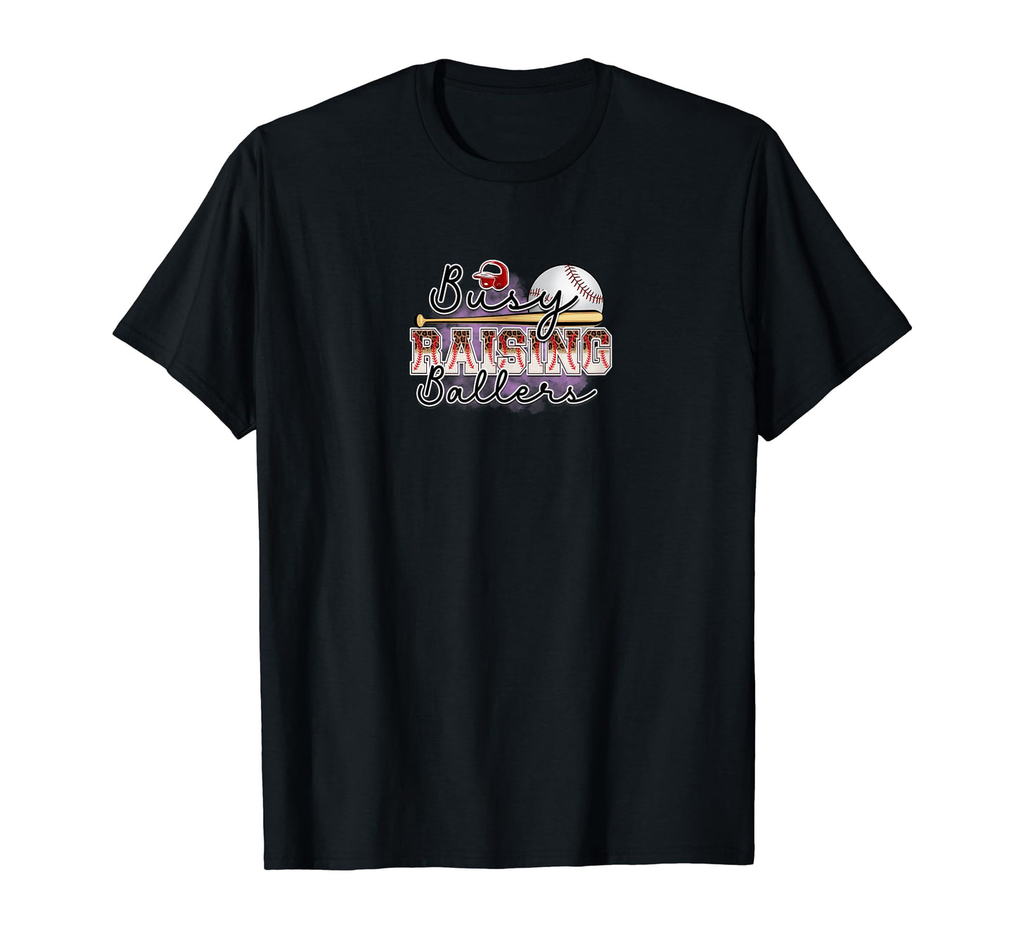 Busy Raising Ballers Funny Baseball Lovers T-Shirt - Novelty Apparel Unisex - T-Shirt, Sweatshirt, Hoodie