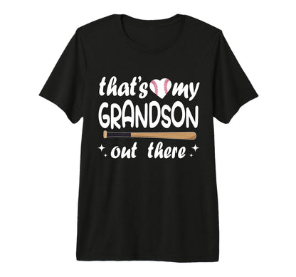 Funny Thats My Grandson Out T-Shirt - Casual Everyday Wear for Adults - T-Shirt, Sweatshirt, Hoodie