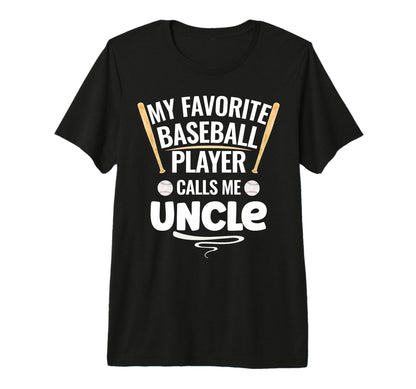 My Favorite Baseball Player Calls Me T-Shirt - Streetwear Style Unisex - T-Shirt, Sweatshirt, Hoodie